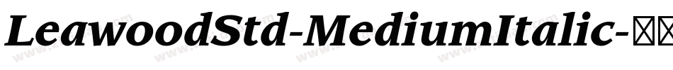 LeawoodStd-MediumItalic字体转换