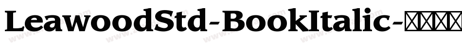LeawoodStd-BookItalic字体转换