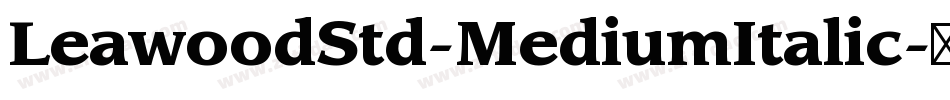 LeawoodStd-MediumItalic字体转换