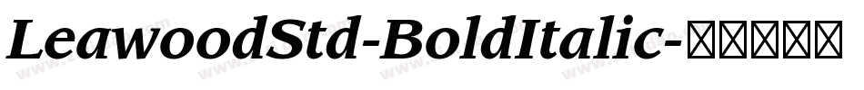 LeawoodStd-BoldItalic字体转换