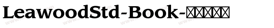 LeawoodStd-Book字体转换