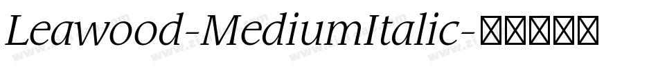 Leawood-MediumItalic字体转换