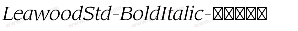LeawoodStd-BoldItalic字体转换