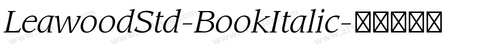 LeawoodStd-BookItalic字体转换