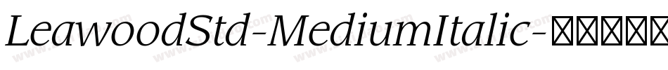 LeawoodStd-MediumItalic字体转换