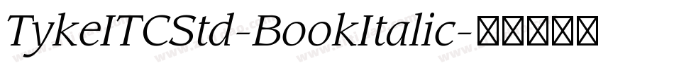 TykeITCStd-BookItalic字体转换