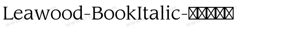 Leawood-BookItalic字体转换