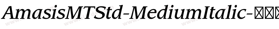 AmasisMTStd-MediumItalic字体转换