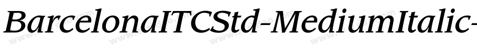 BarcelonaITCStd-MediumItalic字体转换