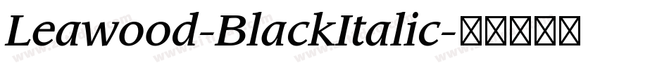 Leawood-BlackItalic字体转换