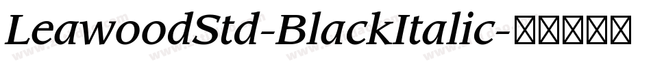 LeawoodStd-BlackItalic字体转换