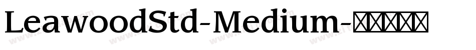 LeawoodStd-Medium字体转换