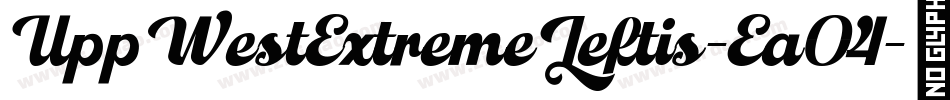 UppWestExtremeLeftis-Ea04字体转换