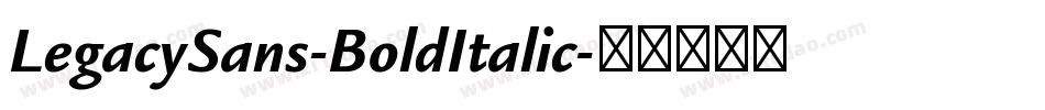 LegacySans-BoldItalic字体转换