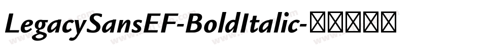 LegacySansEF-BoldItalic字体转换