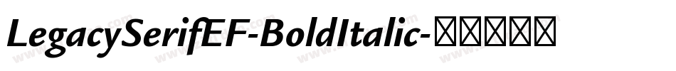 LegacySerifEF-BoldItalic字体转换