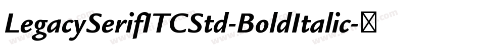 LegacySerifITCStd-BoldItalic字体转换