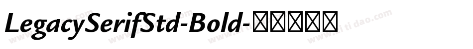LegacySerifStd-Bold字体转换