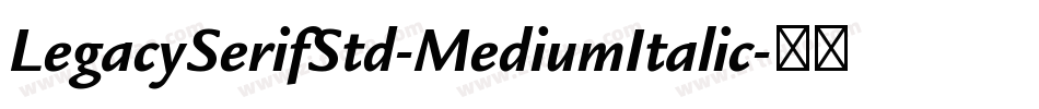 LegacySerifStd-MediumItalic字体转换