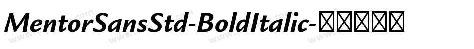 MentorSansStd-BoldItalic字体转换