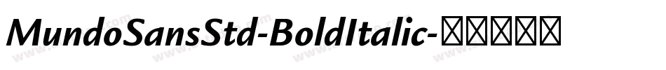 MundoSansStd-BoldItalic字体转换