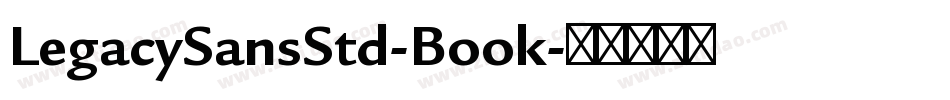 LegacySansStd-Book字体转换
