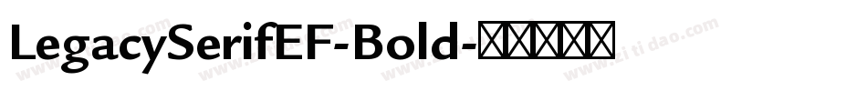 LegacySerifEF-Bold字体转换