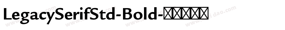 LegacySerifStd-Bold字体转换