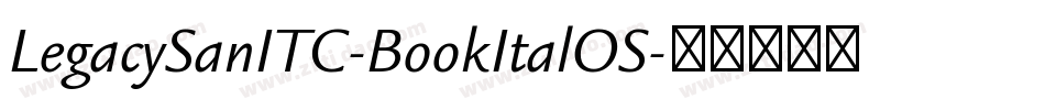 LegacySanITC-BookItalOS字体转换