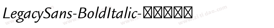 LegacySans-BoldItalic字体转换
