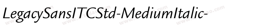 LegacySansITCStd-MediumItalic字体转换