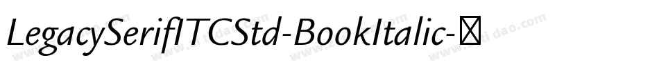 LegacySerifITCStd-BookItalic字体转换