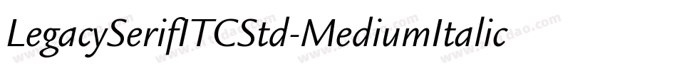 LegacySerifITCStd-MediumItalic字体转换