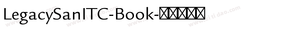 LegacySanITC-Book字体转换