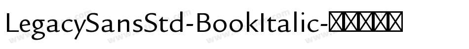 LegacySansStd-BookItalic字体转换