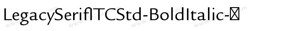 LegacySerifITCStd-BoldItalic字体转换