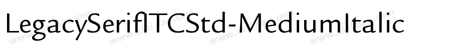 LegacySerifITCStd-MediumItalic字体转换