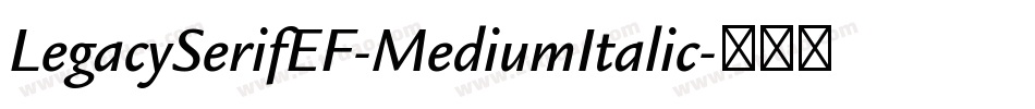 LegacySerifEF-MediumItalic字体转换