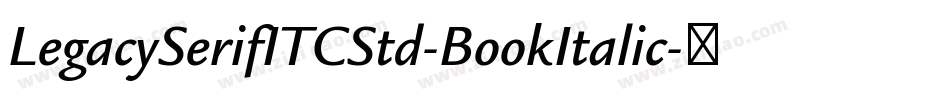 LegacySerifITCStd-BookItalic字体转换