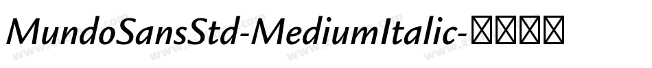 MundoSansStd-MediumItalic字体转换