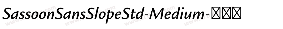 SassoonSansSlopeStd-Medium字体转换
