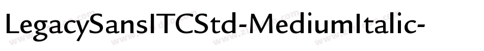LegacySansITCStd-MediumItalic字体转换