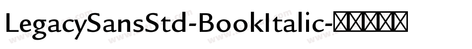 LegacySansStd-BookItalic字体转换