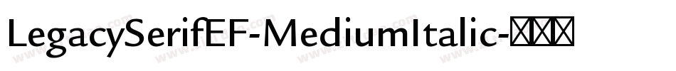 LegacySerifEF-MediumItalic字体转换