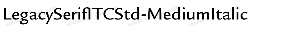 LegacySerifITCStd-MediumItalic字体转换