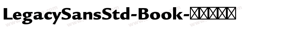 LegacySansStd-Book字体转换