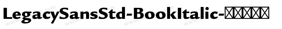 LegacySansStd-BookItalic字体转换
