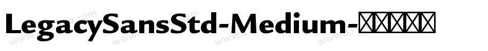 LegacySansStd-Medium字体转换
