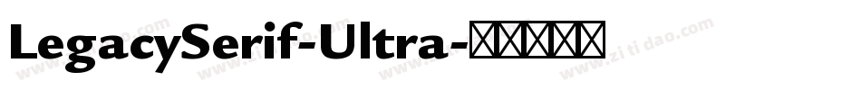 LegacySerif-Ultra字体转换