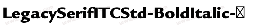 LegacySerifITCStd-BoldItalic字体转换